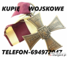 KUPIĘ ODZNACZENIA,ODZNAKI,MEDALE STARE WOJSKOWE TELEFON 694972047