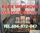 KUPIĘ WOJSKOWE STARE KOLEKCJE,ZBIORY KONTAKT 694972047