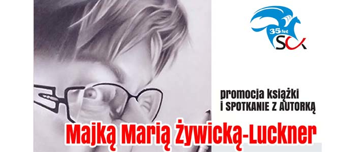 Spotkanie z autorką Majką Marią Żywicką - Luckner