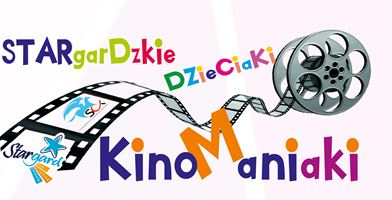 Stargardzkie Dzieciaki Kinomaniaki