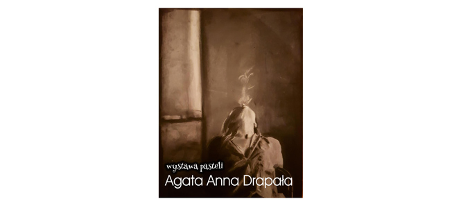 Wernisaż pasteli Agaty Drapały.