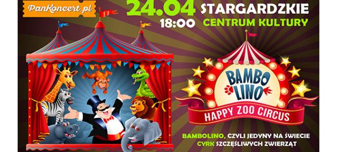 BAMBOLINO, czyli jedyny na świecie cyrk szczęśliwych zwierząt!