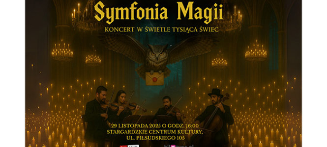 STARGARDZKIE CENTRUM KULTURY - Symfonia Magii – Koncert w Świetle Tysiąca Świec