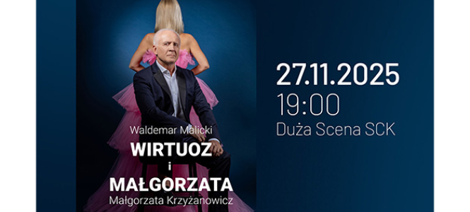 STARGARDZKIE CENTRUM KULTURY : Czwartkowe Wieczory Muzyczne – Wirtuoz i Małgorzata