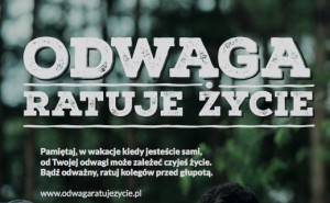 ODWAGA RATUJE ŻYCIE!