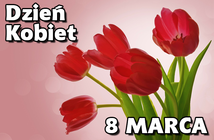 8 Marca Dzień Kobiet