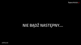 "Nie bądź następny..." [VIDEO].