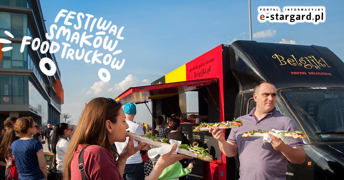 Po raz pierwszy Festiwal Smaków Food Trucków w Stargardzie!