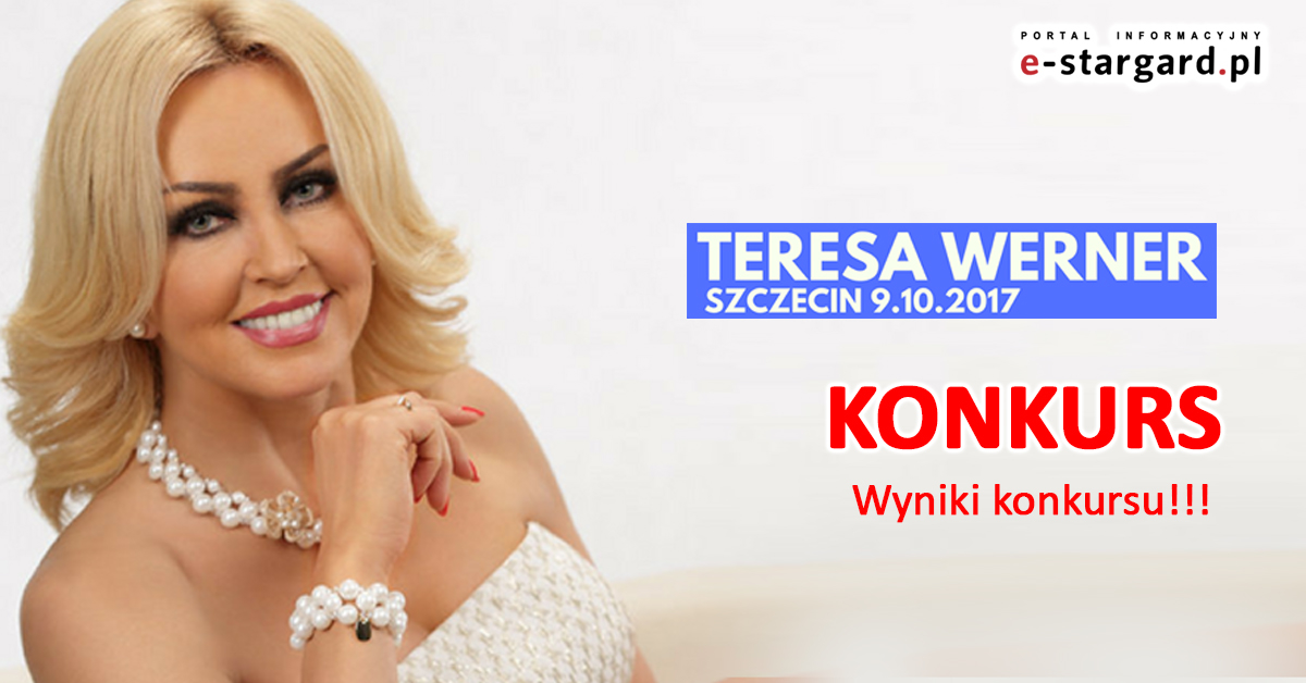 Rozdajemy bilety na występ Teresy Werner!! - Wyniki Konkursu!!