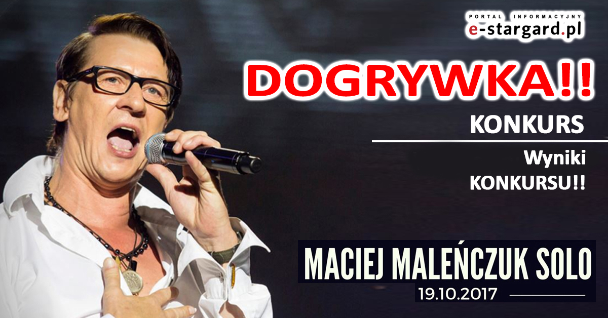 Kolejne bilety na występ Macieja Maleńczuka ? DOGRYWKA - Wyniki Konkursu!!