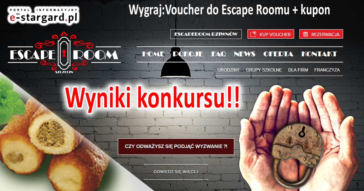 Escape Room + Pasztecik Szczeciński ? Wyniki konkursu!!