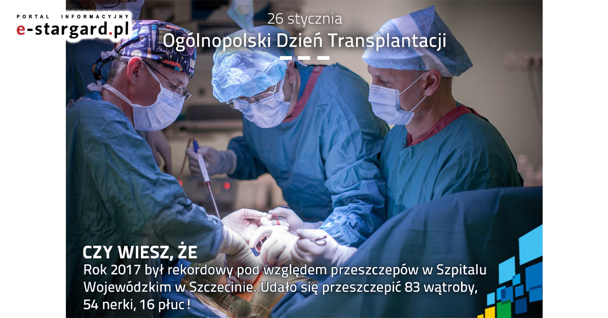 26 stycznia - Ogólnopolski Dzień Transplantacji.