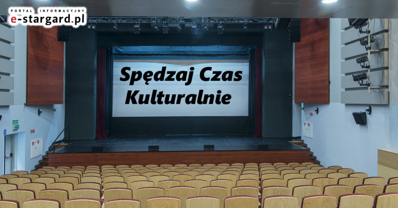 SPĘDZAJ CZAS KULTURALNIE [21.05 ? 03.06]