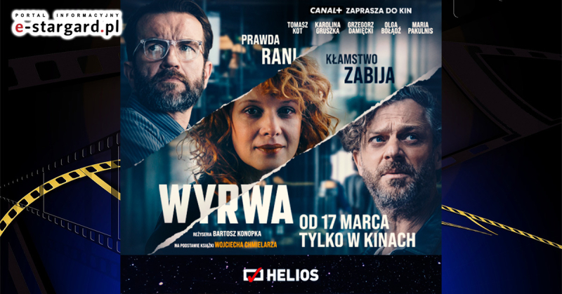 Sieć kin Helios zaprasza na premierowe seanse filmu „Wyrwa”