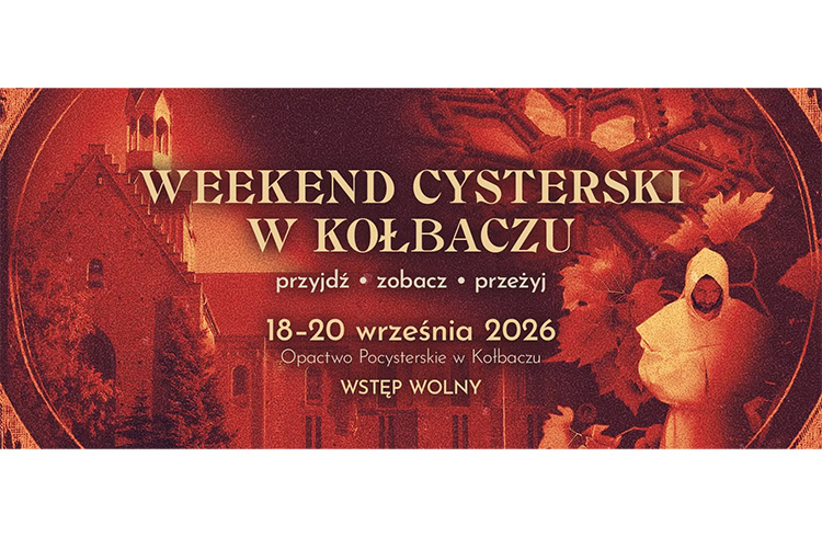 WEEKEND CYSTERSKI W KOŁBACZU – 18–20 WRZEŚNIA 2026